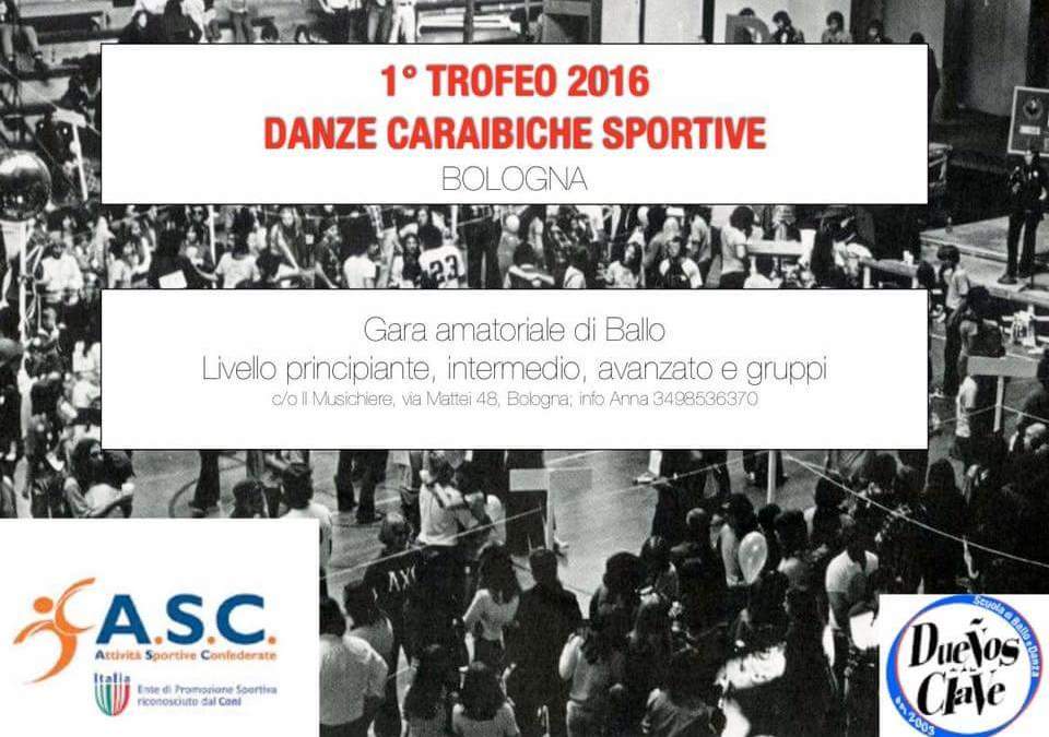 16 Aprile – 1* Trofeo Danza Caraibica Amatoriale Duenosdelaclave Dancestudio Scuola di Ballo e Danza Puertorico – Cuba + Serata Salsera 360* Beto Dj Show Julio Rojas su Combo del Ayer