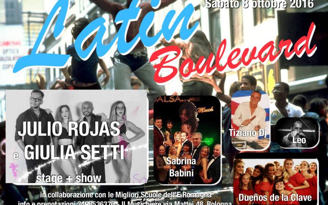 8 Ottobre- Latin Boulevard